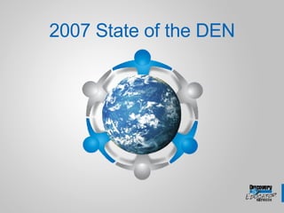 2007 State of the DEN 