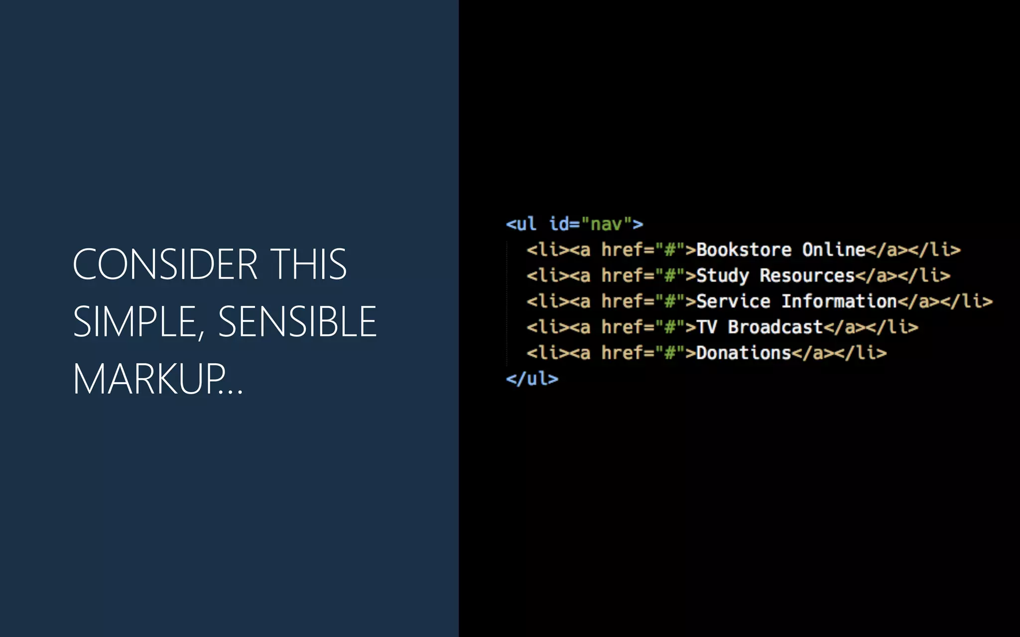CONSIDER THIS
SIMPLE, SENSIBLE
MARKUP…
 
