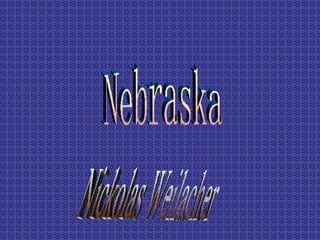 Nickolas Weilacher Nebraska 