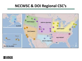 NCCWSC & DOI Regional CSC’s
 
