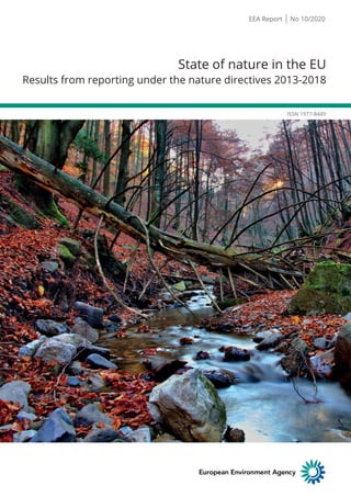 ISSN 1977-8449
State of nature in the EU
Results from reporting under the nature directives 2013-2018
EEA Report No 10/2020
 