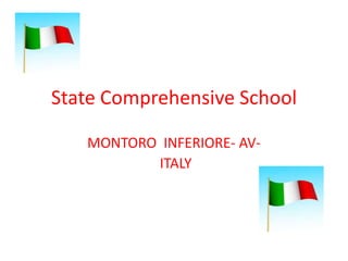 State Comprehensive School
MONTORO INFERIORE- AVITALY

 