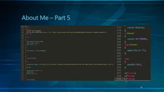 26
About Me – Part 5
 