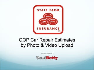 OOP Car Repair Estimates by Photo & Video Upload POWERED BY 