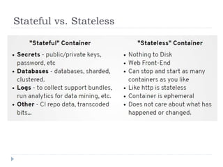 Stateful vs. Stateless
 