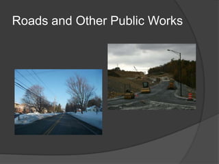 Roads and Other Public Works
 