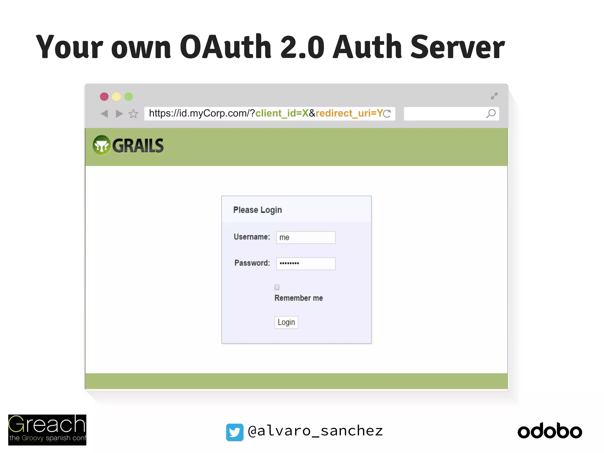 @alvaro_sanchez
Your own OAuth 2.0 Auth Server
https://id.myCorp.com/?client_id=X&redirect_uri=Y
 