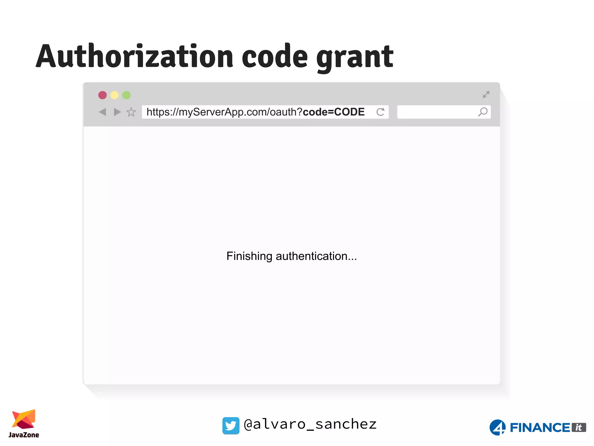 @alvaro_sanchez Authorization code grant https://myServerApp.com/oauth?code=CODE Finishing authentication... 