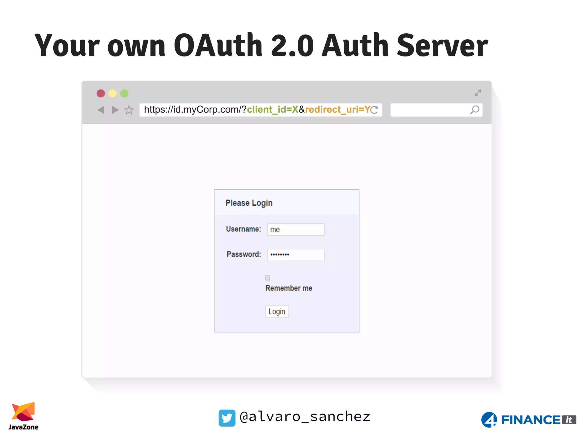 @alvaro_sanchez Your own OAuth 2.0 Auth Server https://id.myCorp.com/?client_id=X&redirect_uri=Y 