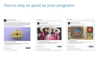 You’re only as good as your programs
 