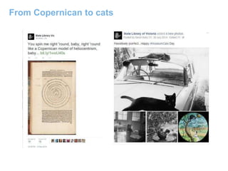 From Copernican to cats
 