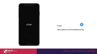 INSIRA A TECNOLOGIA MICROSOFT
AQUI
XUber
https://github.com/CrossGeeks/xUber
 