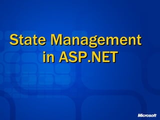 State Management
     in ASP.NET
 