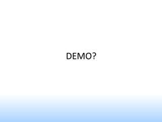 DEMO?
 