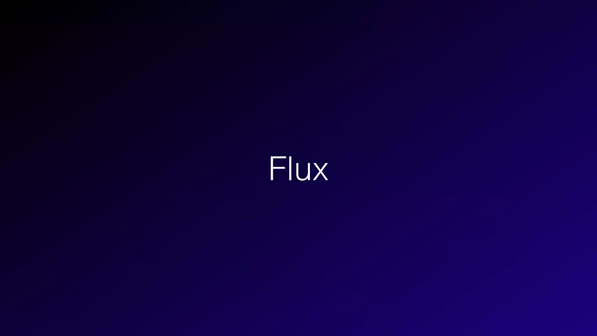 Flux
 