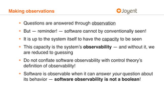 Making observations
• Questions are answered through observation
• But — reminder! — software cannot by conventionally see...