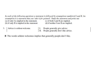 B The words seldom welcomes implies that generally people don’t like.
 