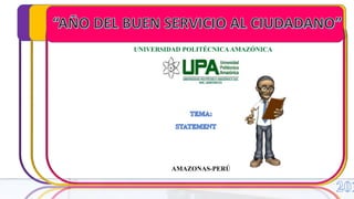 UNIVERSIDAD POLITÉCNICAAMAZÓNICA
AMAZONAS-PERÚ
 