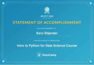 #4,917,634
Eero Siljander
Intro to Python for Data Science Course
 
