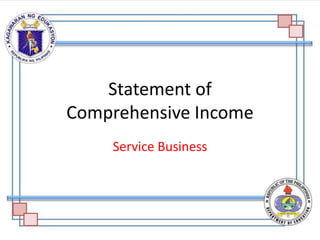 Statement of
Comprehensive Income
Service Business
 