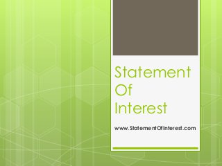 Statement
Of
Interest
www.StatementOfInterest.com

 