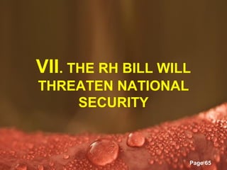 VII. THE RH BILL WILL
THREATEN NATIONAL
    SECURITY


      Powerpoint Templates
                             Page 65
 
