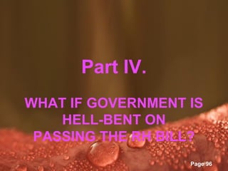 Part IV.
WHAT IF GOVERNMENT IS
    HELL-BENT ON
 PASSING THE RH BILL?
       Powerpoint Templates
                              Page 96
 