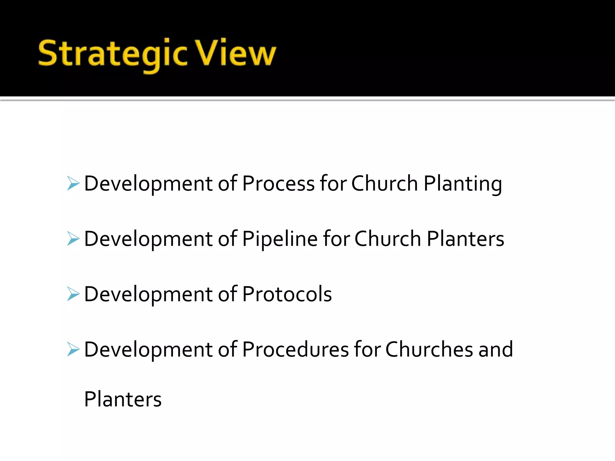 Strategic ViewDevelopment of Process for Church Planting