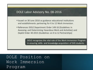 DOLE Position on
Work Immersion
Program
 