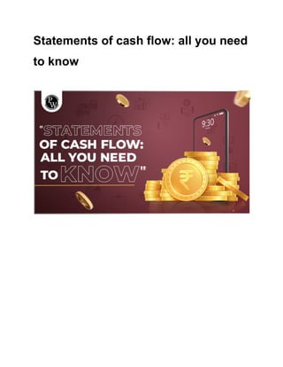 Statements of cash flow: all you need
to know
 