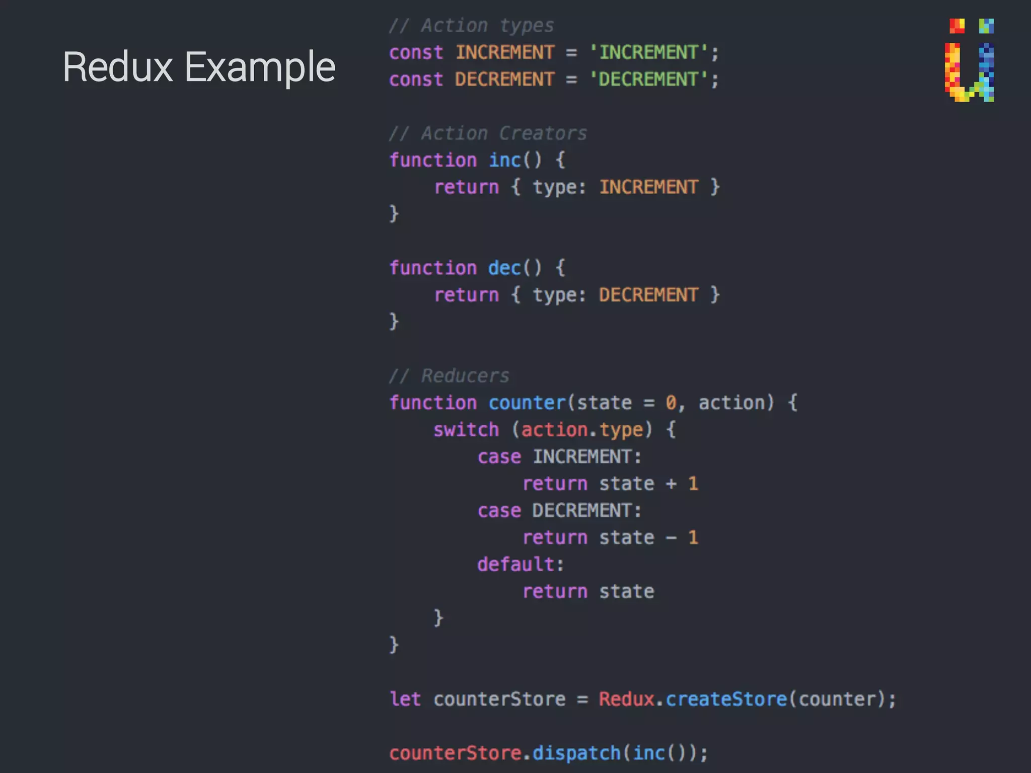 • Clean unidirectional flow
• Changes in one place
• State transitions:
– stateNew = stateOld + changes
• State can easily be debugged
Redux
 