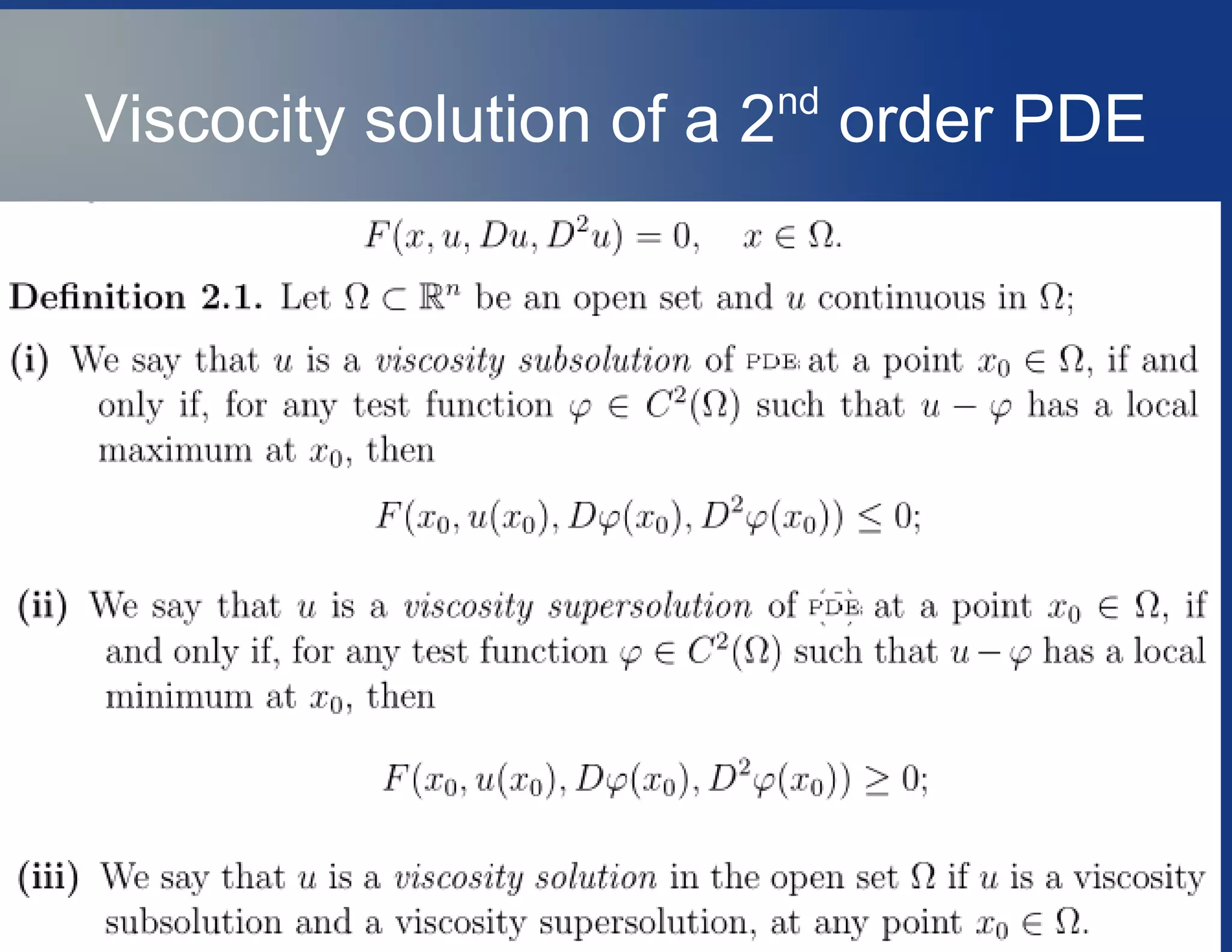 Viscocity solution of a 2nd
order PDE
 