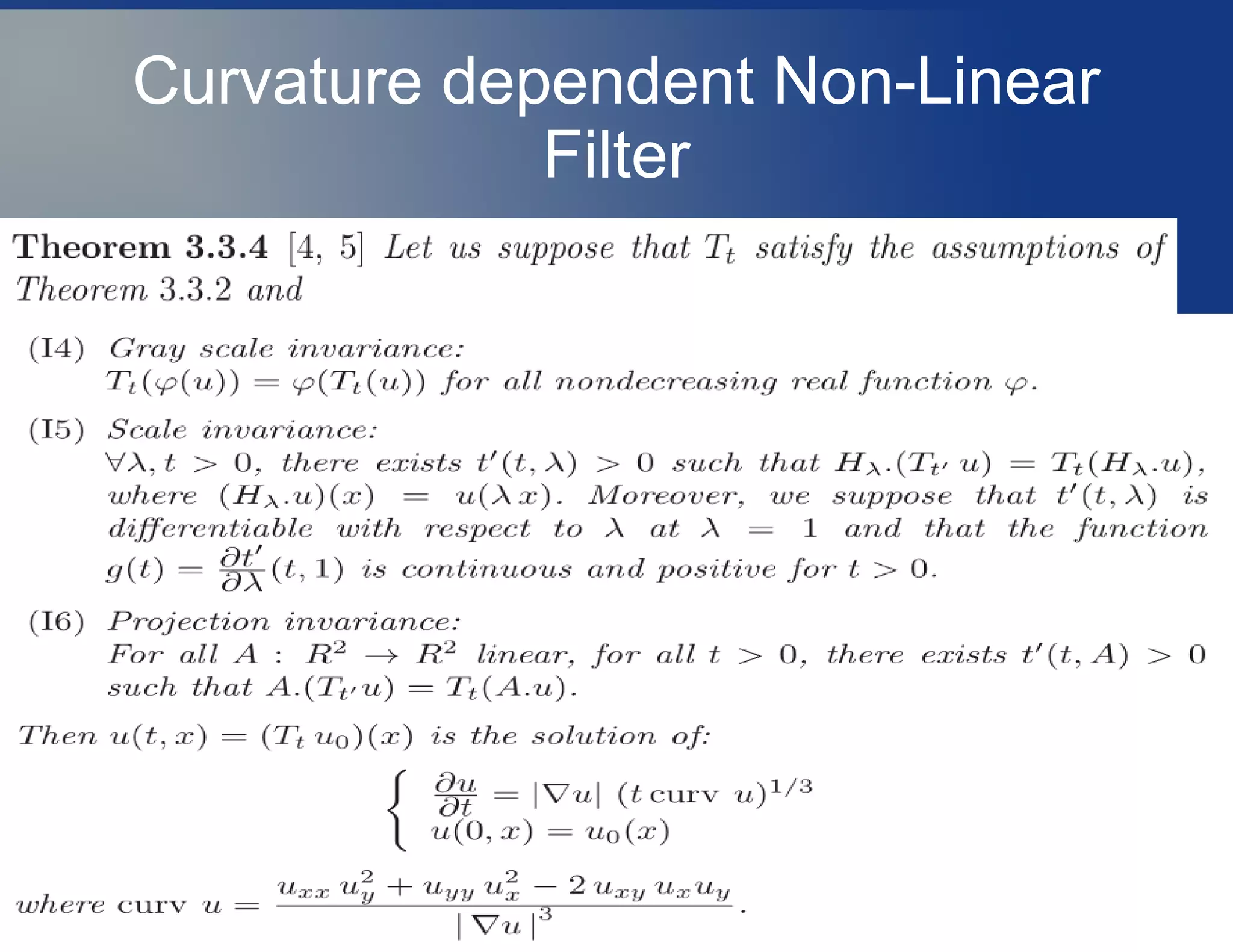 Curvature dependent Non-Linear
Filter
 