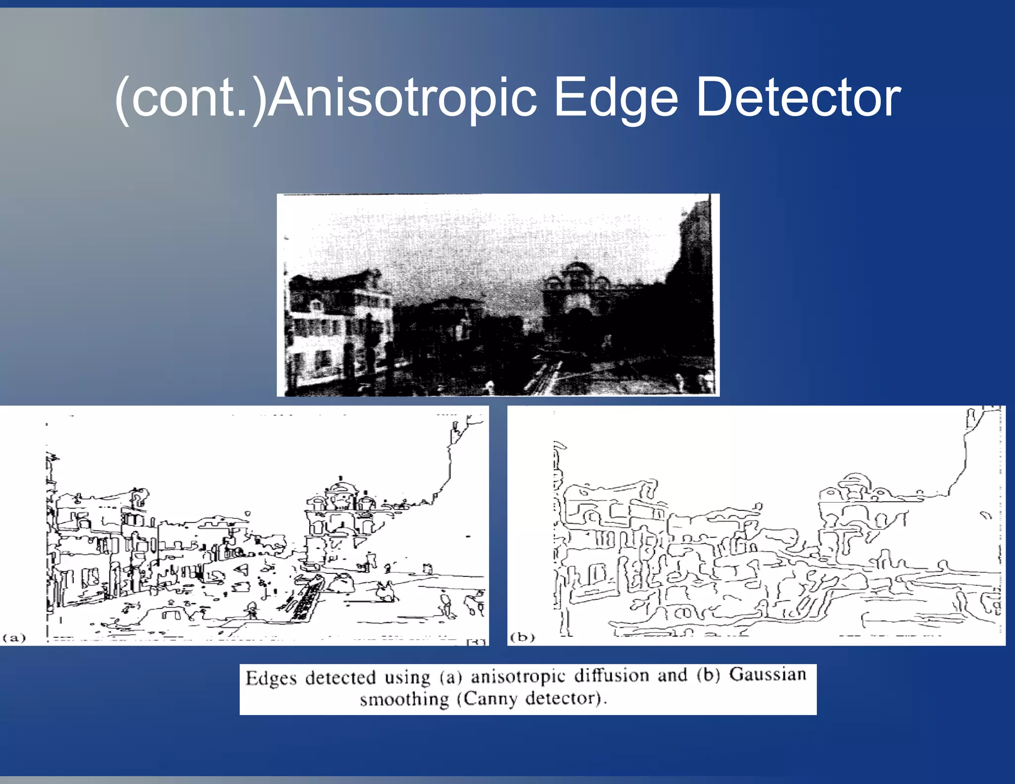 (cont.)Anisotropic Edge Detector
 