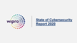 State of Cybersecurity
Report 2020
 