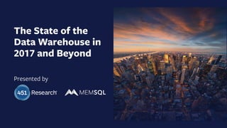 The State of the
Data Warehouse in
2017 and Beyond
Presented by
 