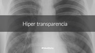 STARTUP X 20
Hiper transparencia
 