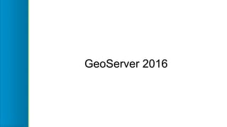 GeoServer 2016
 
