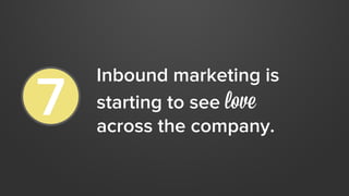 11%
      of executives lend full support to
      inbound marketing, and 1 of 4
      companies align marketing with sale...