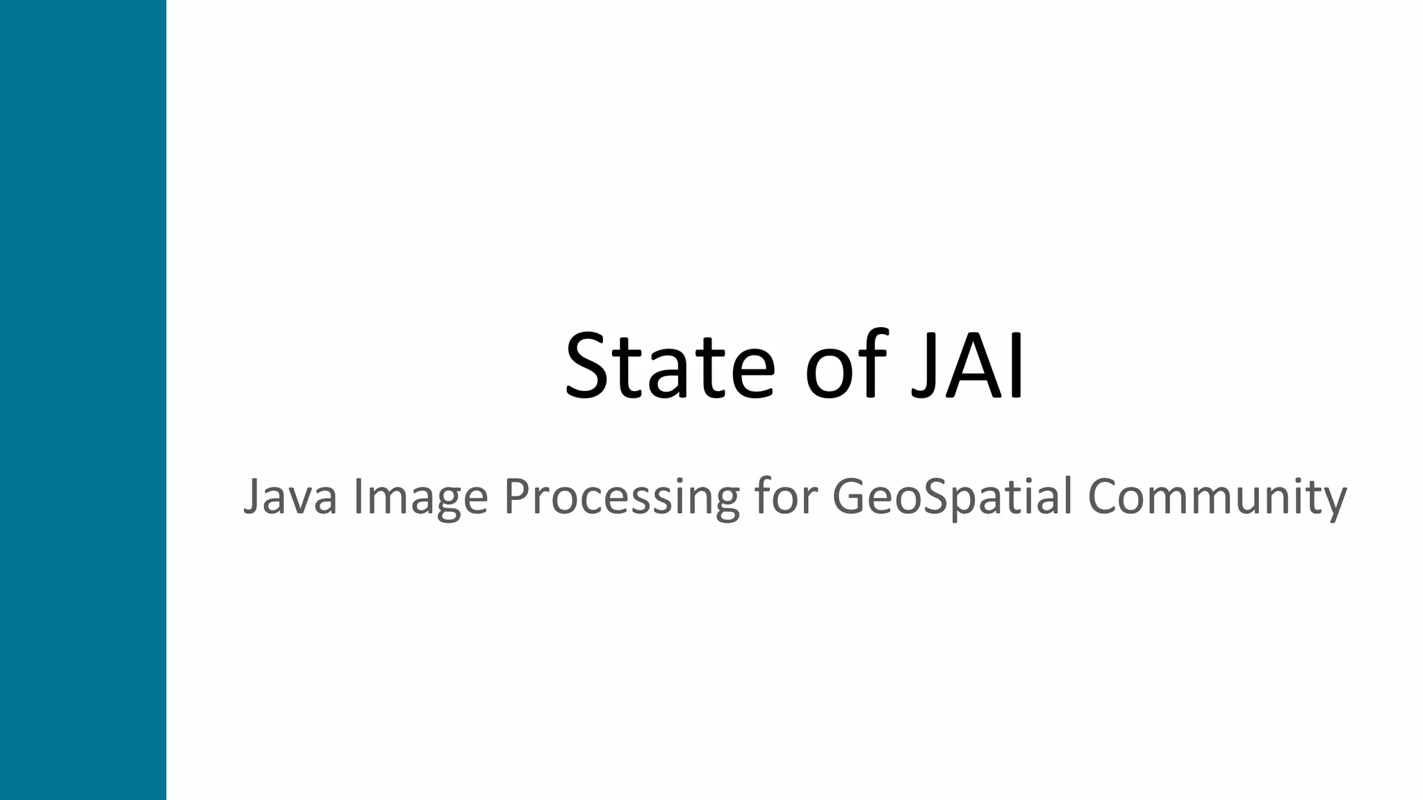 Java Image Processing for Geospatial Community | PPT