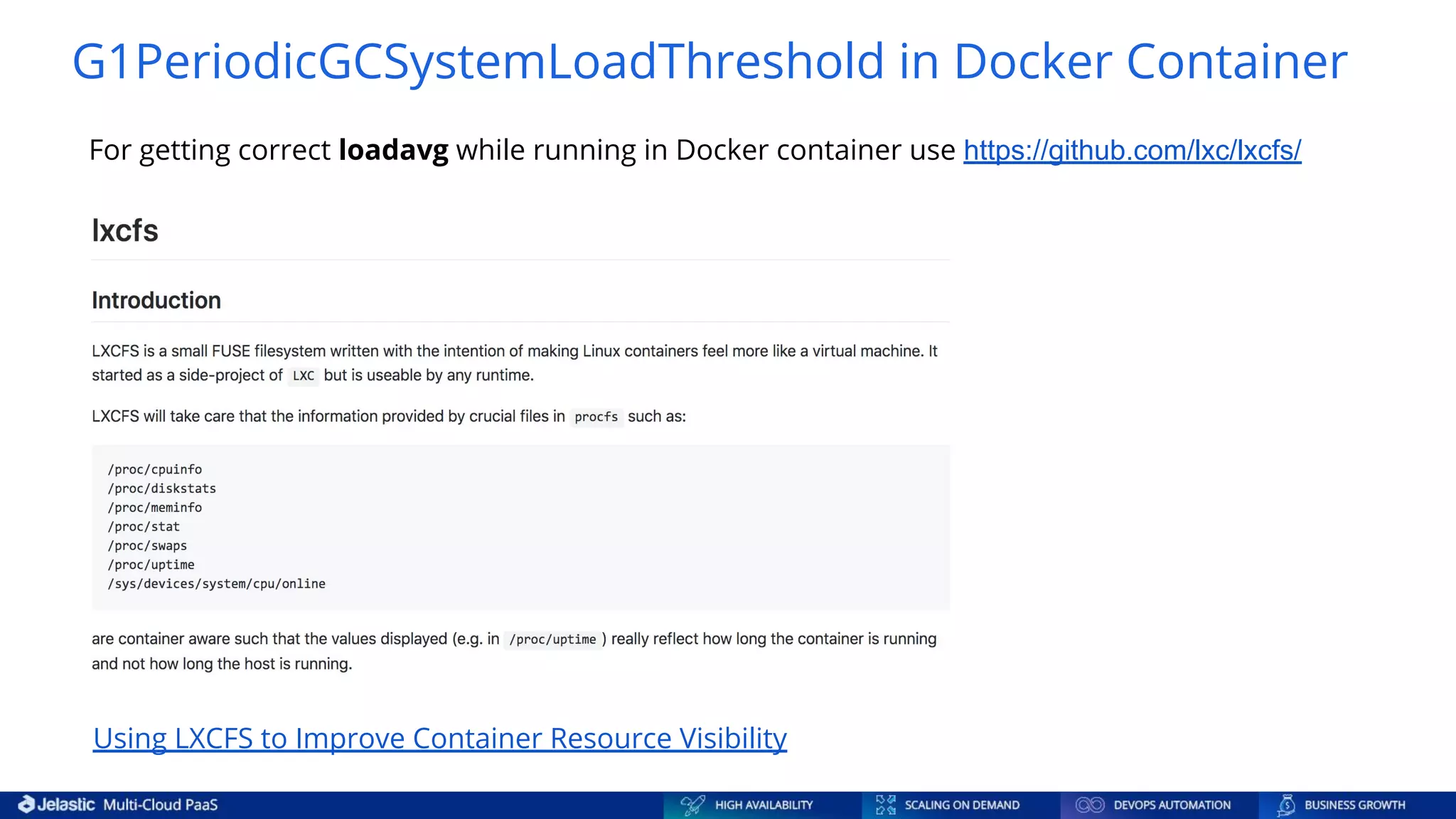 G1PeriodicGCSystemLoadThreshold in Docker Container Using LXCFS to Improve Container Resource Visibility For getting correct loadavg while running in Docker container use https://github.com/lxc/lxcfs/ 