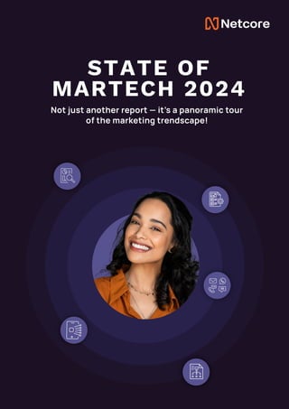 STATE OF
MARTECH 2024
Not just another report — it’s a panoramic tour
of the marketing trendscape!
 