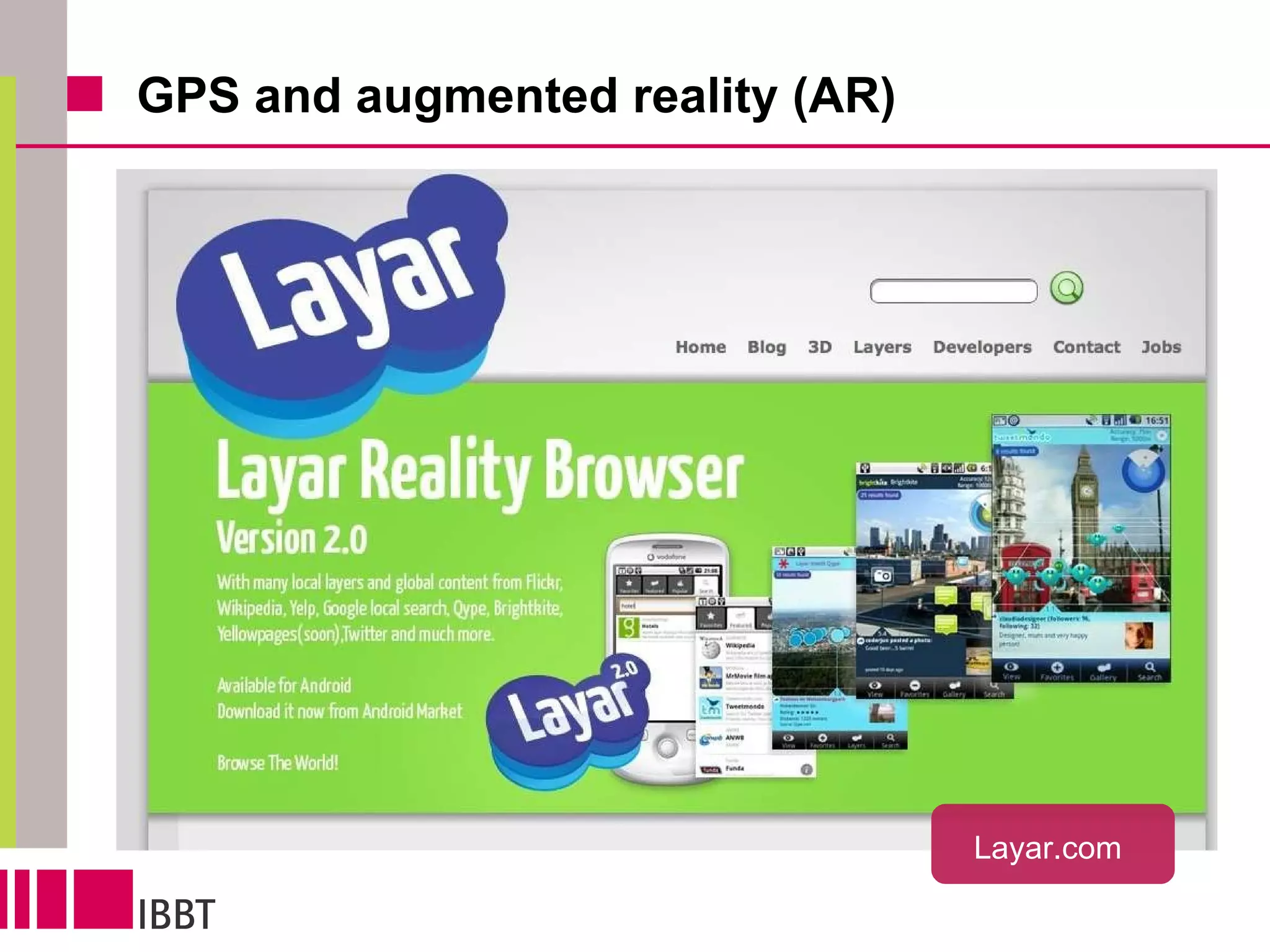 GPS and augmented reality (AR)  Layar.com 