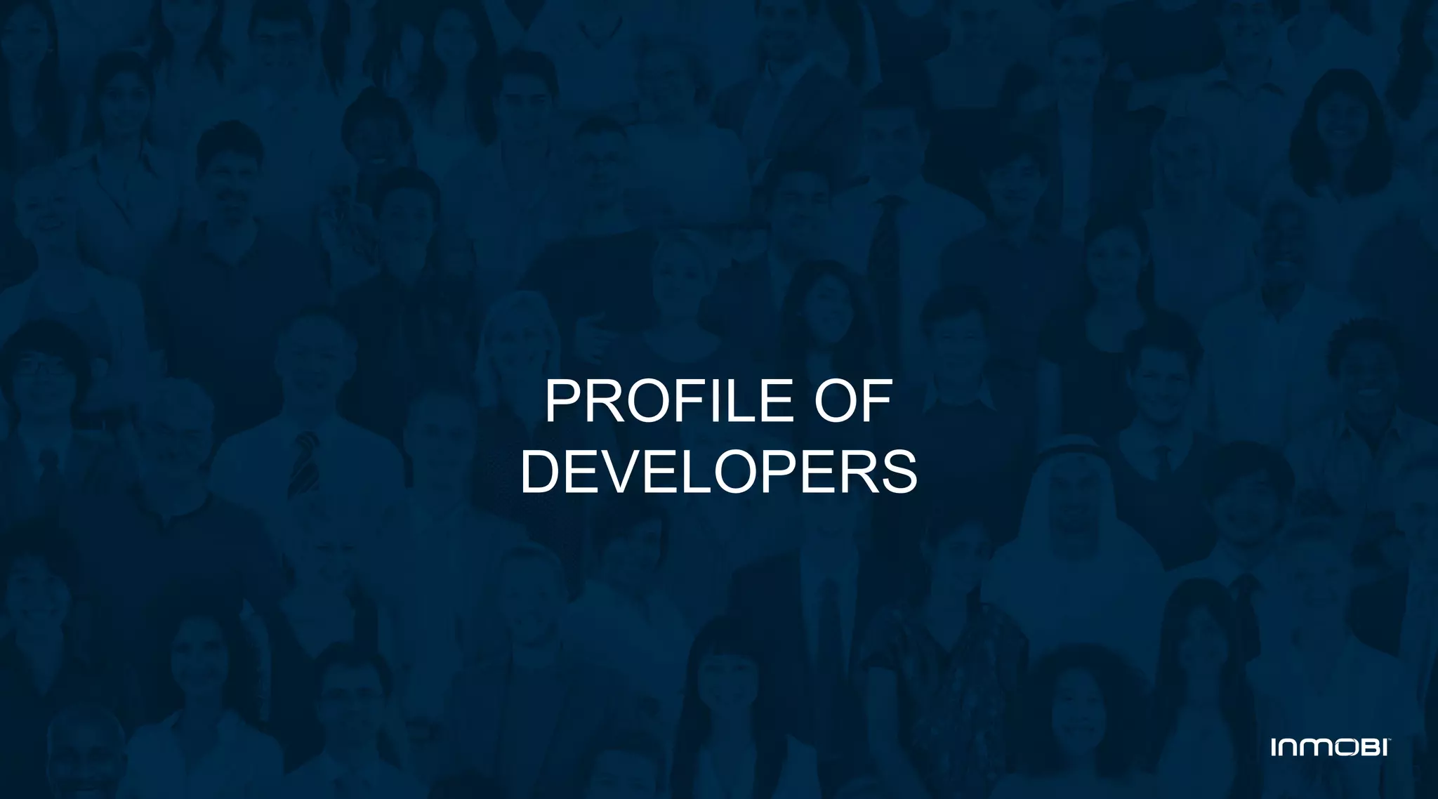PROFILE OF
DEVELOPERS
 