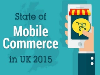State of Mobile Commerce in UK 2015