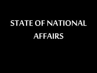 STATEOF NATIONAL
AFFAIRS
 