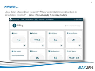 38 
Komplex ... 
„Diese Seiten erfassen Daten von der GFI API und werden täglich in eine Datenbank für 
Verlaufsdaten importiert.“ – James Wilson, Bluecube Technology Solutions 
 