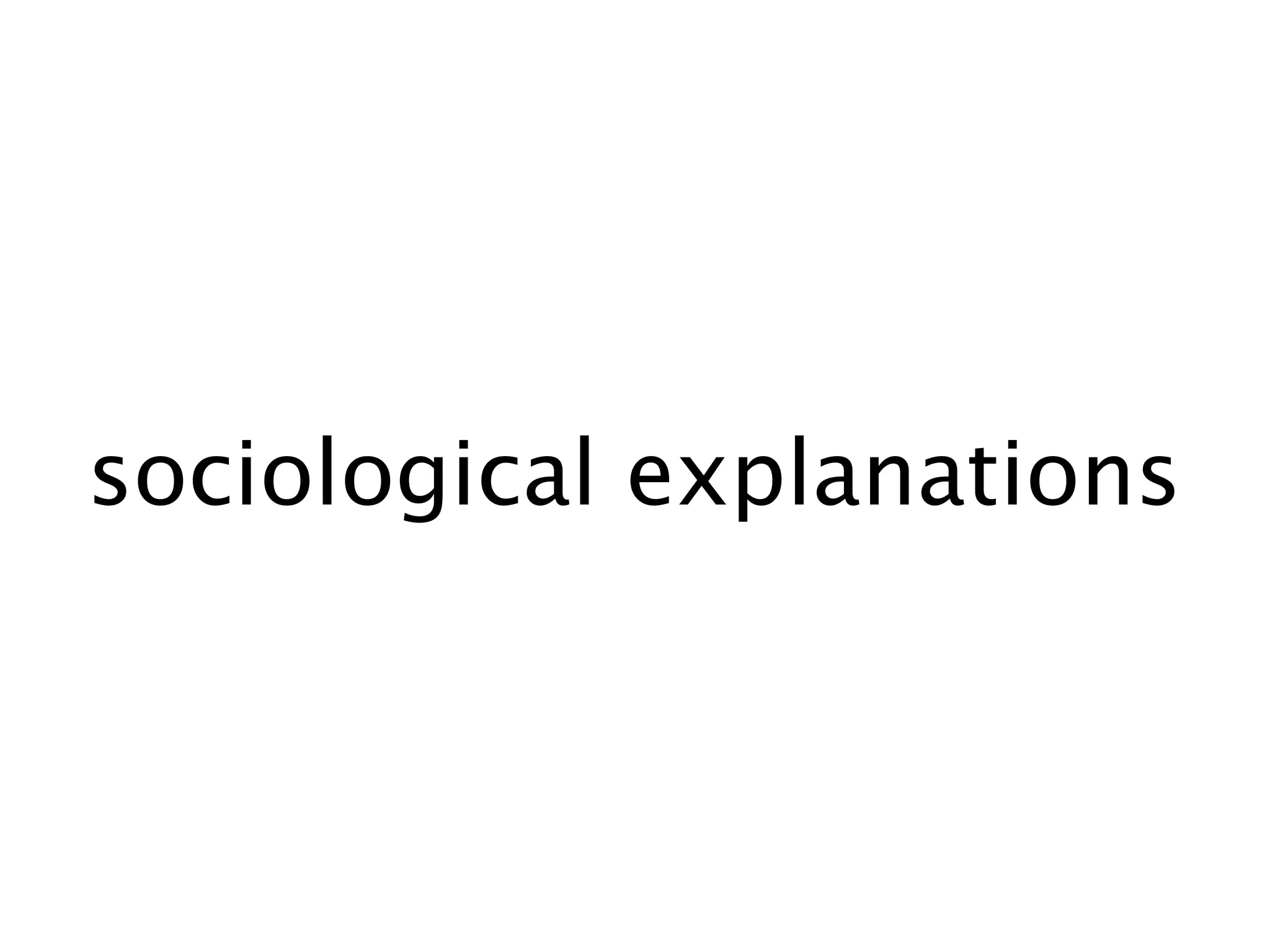 sociological explanations
 