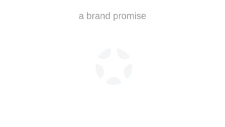 a brand promise
 