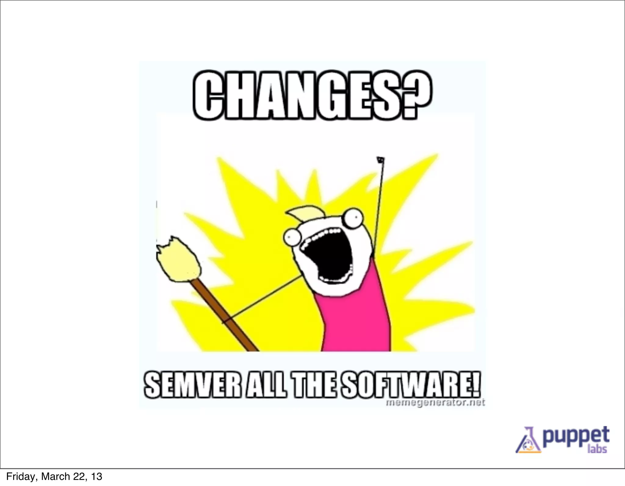 Friday, March 22, 13
 